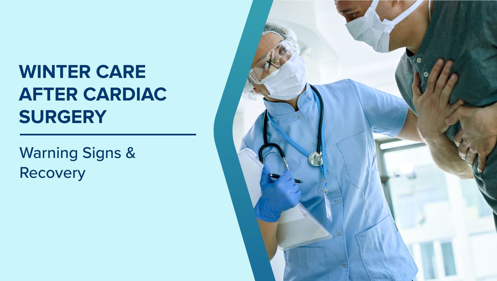 Winter Care After Cardiac Surgery: Warning Signs & Recovery
