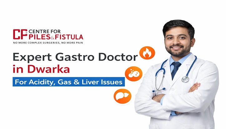 best doctor for gastro in Dwarka